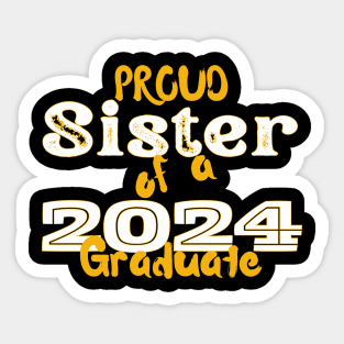 Proud Sister Of A 2024 Graduate Sticker